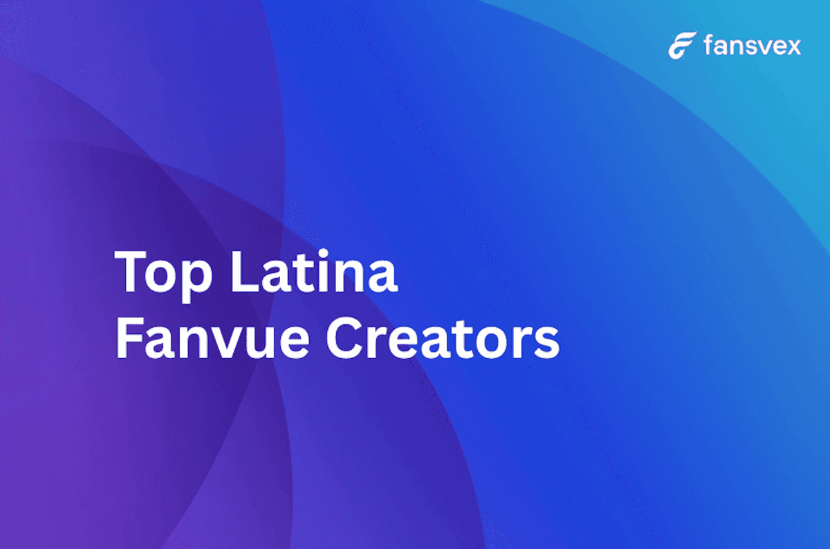 Top Latina Fanvue Creators with Exclusive Content